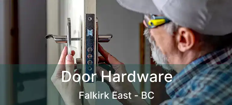  Door Hardware Falkirk East - BC