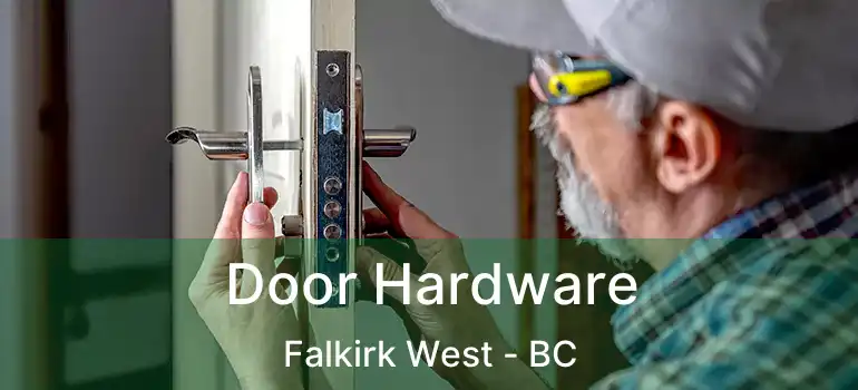  Door Hardware Falkirk West - BC