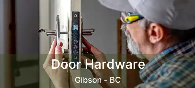  Door Hardware Gibson - BC