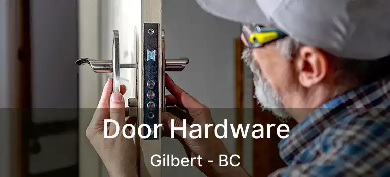  Door Hardware Gilbert - BC