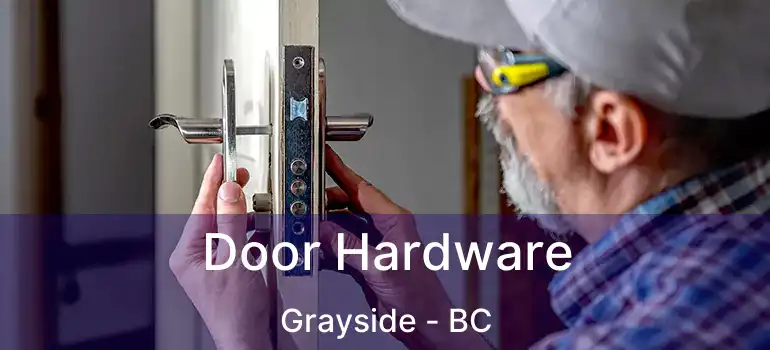  Door Hardware Grayside - BC