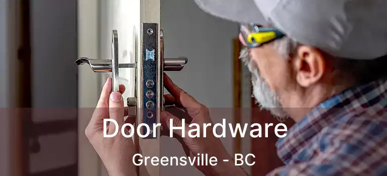  Door Hardware Greensville - BC