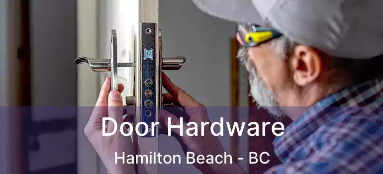  Door Hardware Hamilton Beach - BC