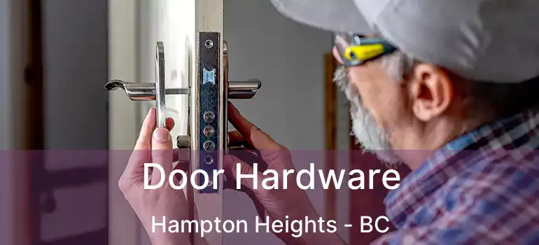  Door Hardware Hampton Heights - BC