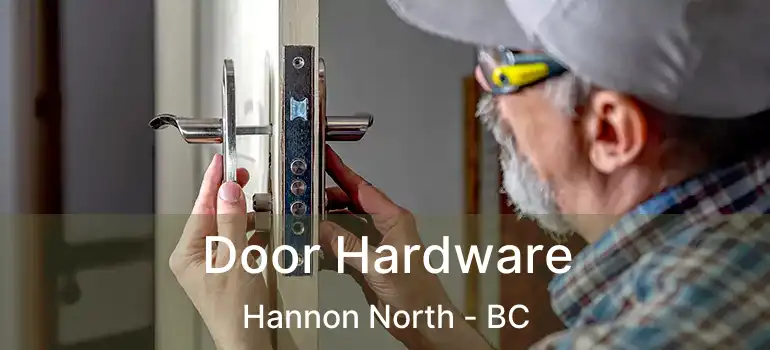  Door Hardware Hannon North - BC