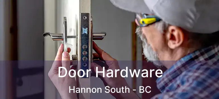  Door Hardware Hannon South - BC