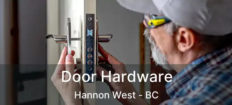  Door Hardware Hannon West - BC