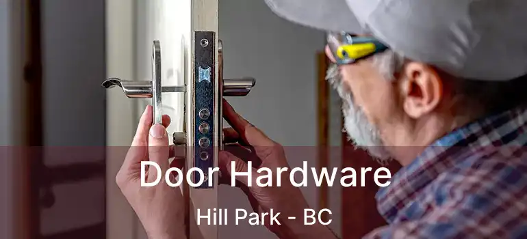  Door Hardware Hill Park - BC