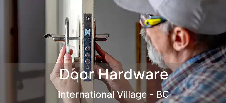  Door Hardware International Village - BC