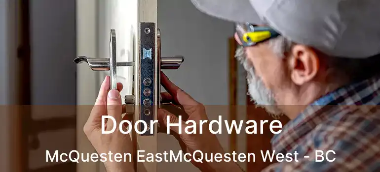  Door Hardware McQuesten EastMcQuesten West - BC