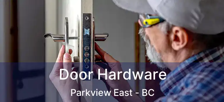  Door Hardware Parkview East - BC