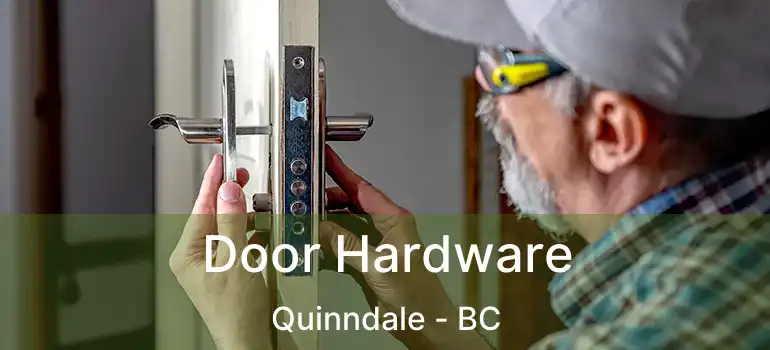  Door Hardware Quinndale - BC