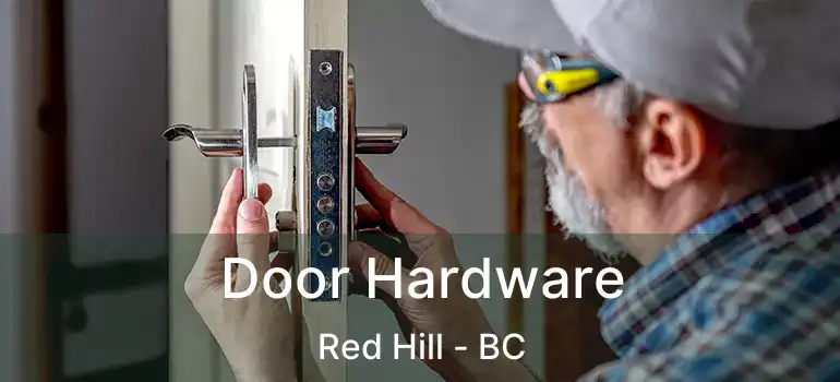  Door Hardware Red Hill - BC
