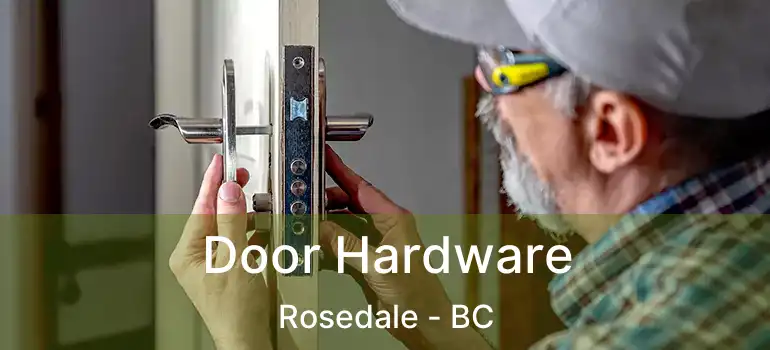  Door Hardware Rosedale - BC