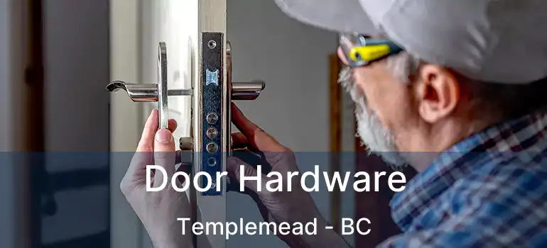  Door Hardware Templemead - BC
