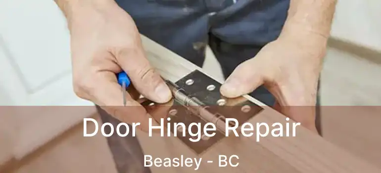  Door Hinge Repair Beasley - BC