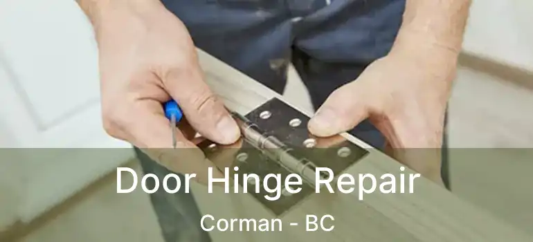  Door Hinge Repair Corman - BC