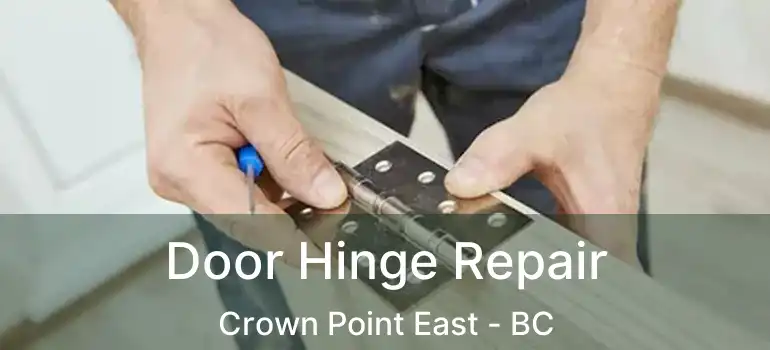  Door Hinge Repair Crown Point East - BC