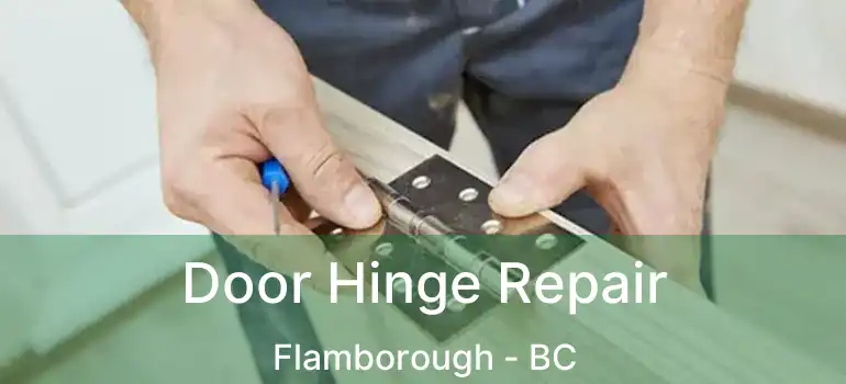  Door Hinge Repair Flamborough - BC