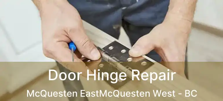  Door Hinge Repair McQuesten EastMcQuesten West - BC