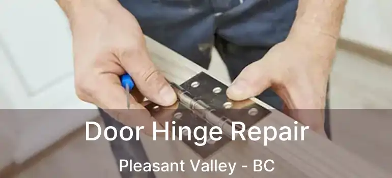  Door Hinge Repair Pleasant Valley - BC