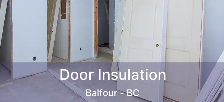  Door Insulation Balfour - BC