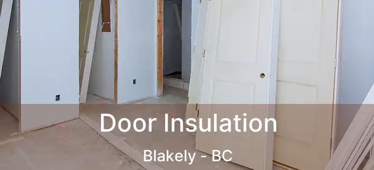  Door Insulation Blakely - BC
