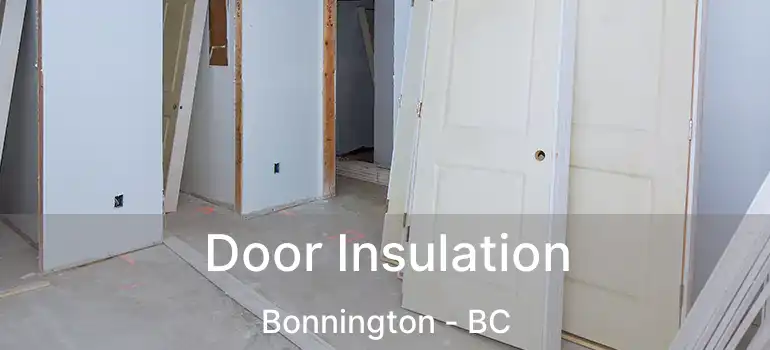  Door Insulation Bonnington - BC