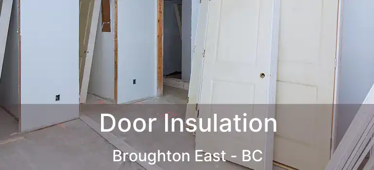  Door Insulation Broughton East - BC