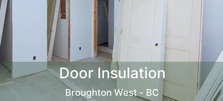  Door Insulation Broughton West - BC
