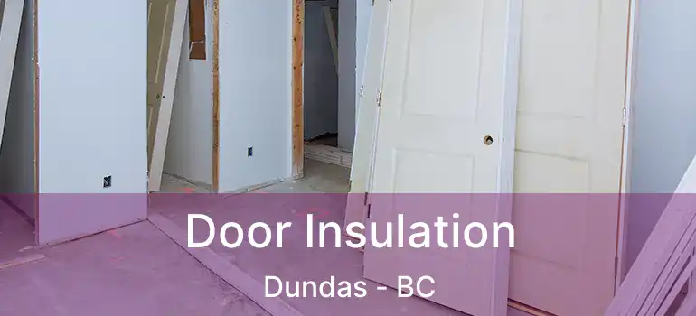  Door Insulation Dundas - BC