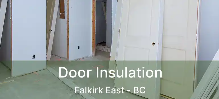 Door Insulation Falkirk East - BC