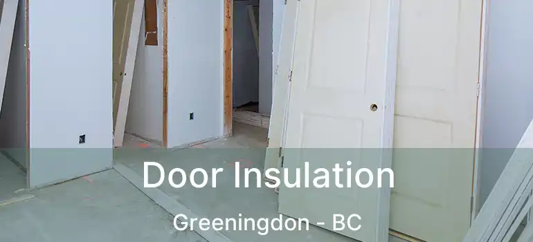  Door Insulation Greeningdon - BC