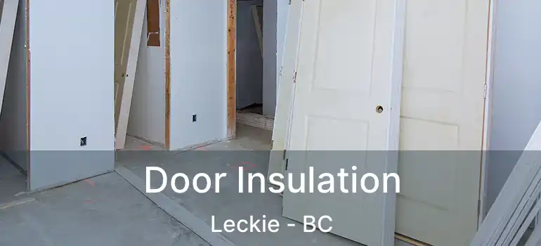  Door Insulation Leckie - BC