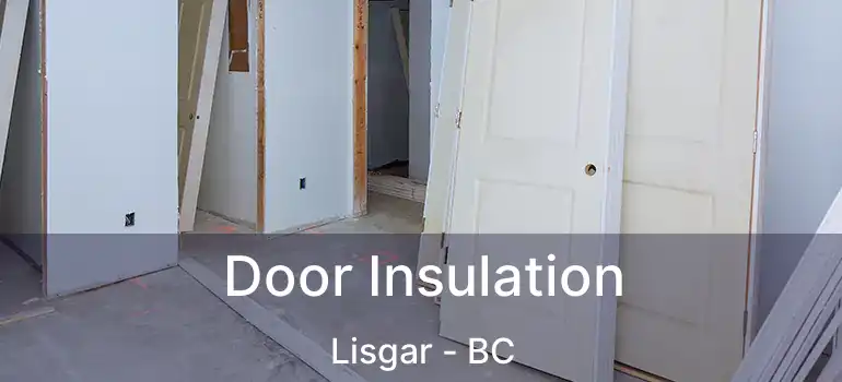  Door Insulation Lisgar - BC