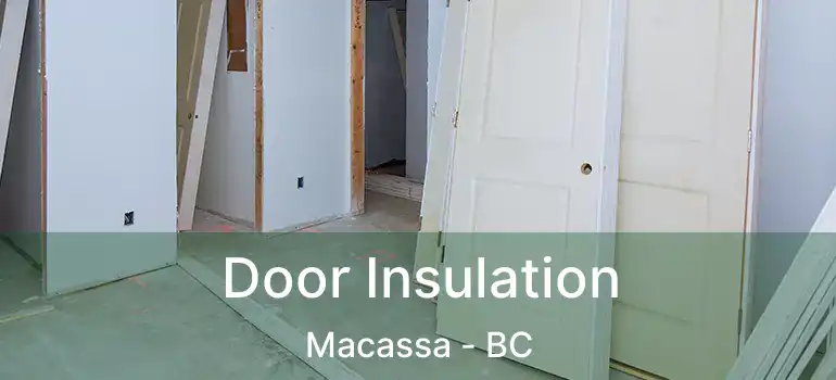  Door Insulation Macassa - BC