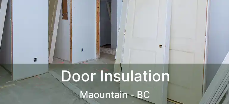 Door Insulation Maountain - BC