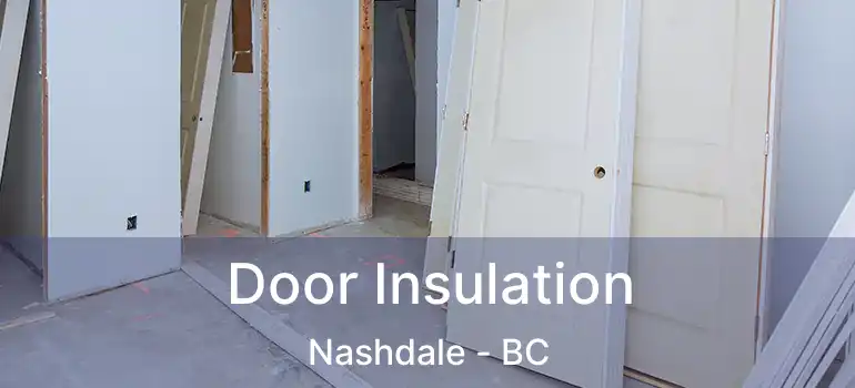  Door Insulation Nashdale - BC