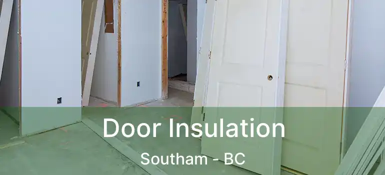  Door Insulation Southam - BC