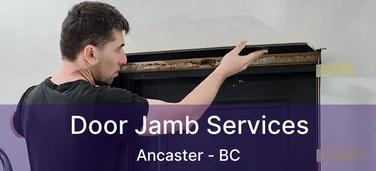  Door Jamb Services Ancaster - BC