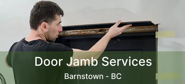  Door Jamb Services Barnstown - BC