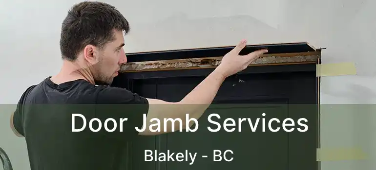  Door Jamb Services Blakely - BC