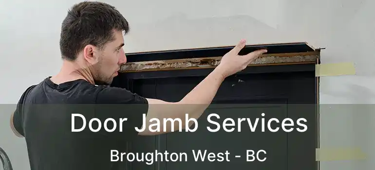  Door Jamb Services Broughton West - BC