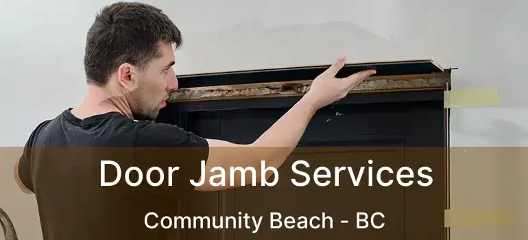  Door Jamb Services Community Beach - BC