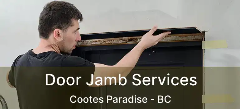  Door Jamb Services Cootes Paradise - BC