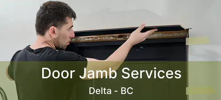  Door Jamb Services Delta - BC