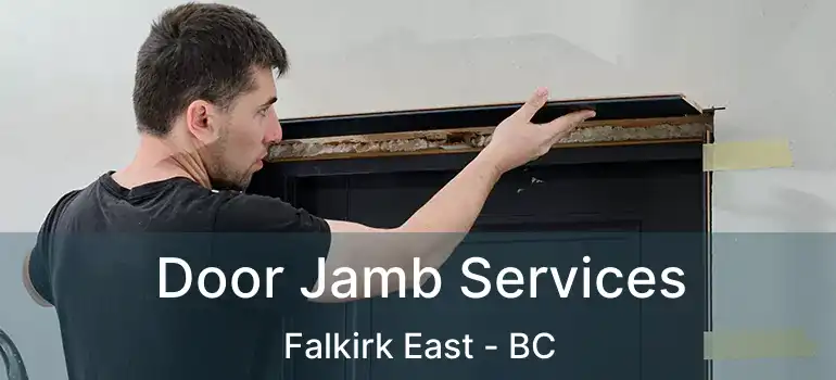 Door Jamb Services Falkirk East - BC