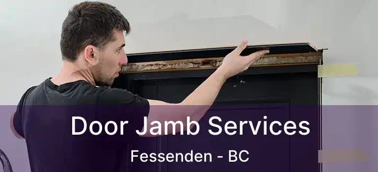  Door Jamb Services Fessenden - BC