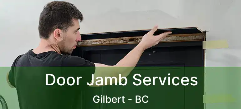  Door Jamb Services Gilbert - BC