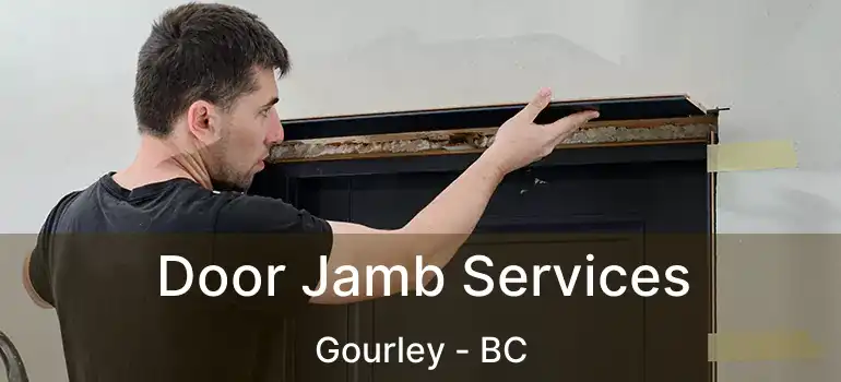  Door Jamb Services Gourley - BC